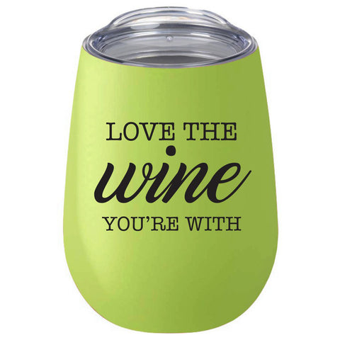 Wine Glass - Tumbler Love the Wine You're With Light Green